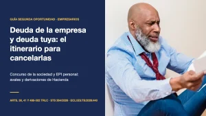 Empresario con deuda personal y societaria: itinerario para cancelar la deuda de la empresa y la propia con la EPI